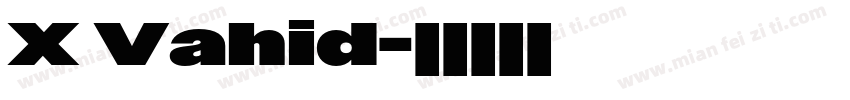 X Vahid字体转换